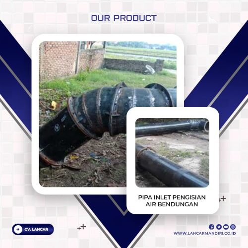 Pipa Inlet Pengisian Air Bendungan